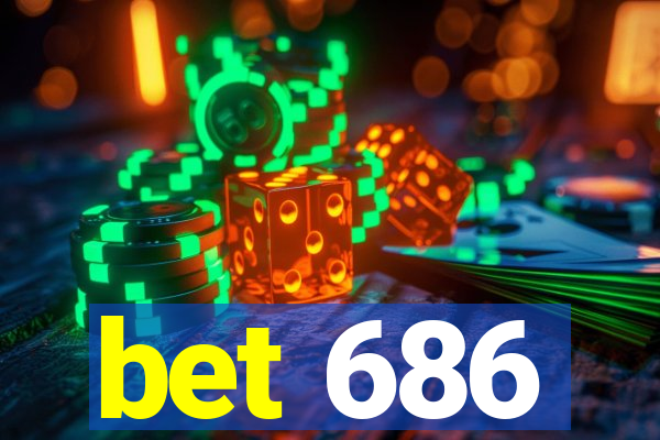 bet 686